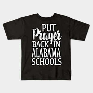 Put Prayer Back In Alabama Schools Kids T-Shirt